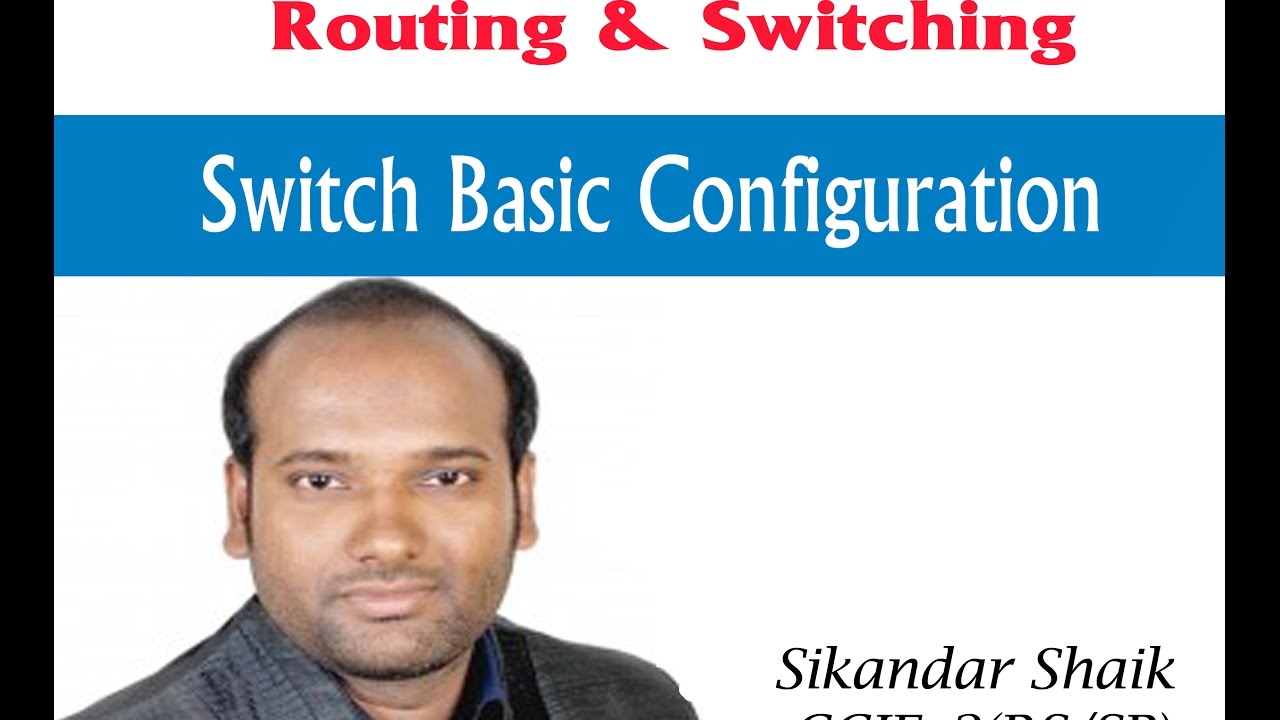 Switch Basic Configuration   Video By Sikandar Shaik  Dual CCIE RSSP   35012