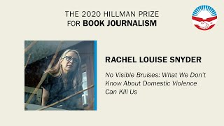 Rachel Louise Snyder wins 2020 Hillman Prize for Book Journalism