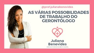 Gerontologo: possibilidades de trabalho