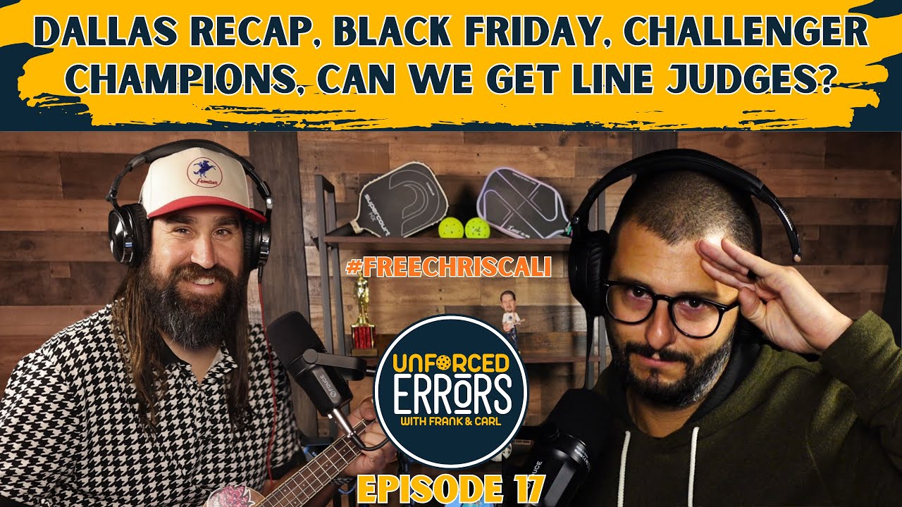 PPA Dallas Recap, Black Friday, Challenger Champions, Can we get line judges? Ep. 17