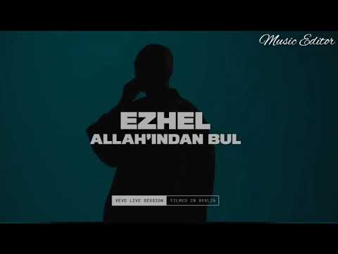 Ezhel ~ Allah'ından Bul (lyrics)