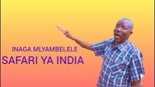 INAGA_MLYAMBELELE___SAFARI_YA_INDIA___Produced_by_Mbasha_Studio_2025.mp3