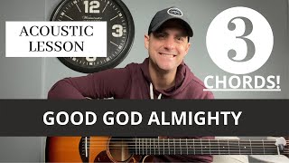 Crowder ft Maverick City Music Good God Almighty Passion Acoustic Guitar LessonTutorial