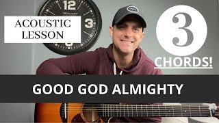 Crowder ft. Maverick City Music || Good God Almighty (Passion) || Acoustic Guitar Lesson\/Tutorial