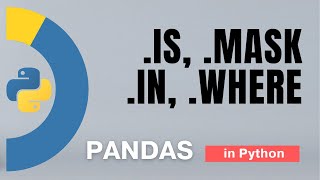 #16. Pandas: isin(), where(), and mask() in Python - 5 | Tutorial