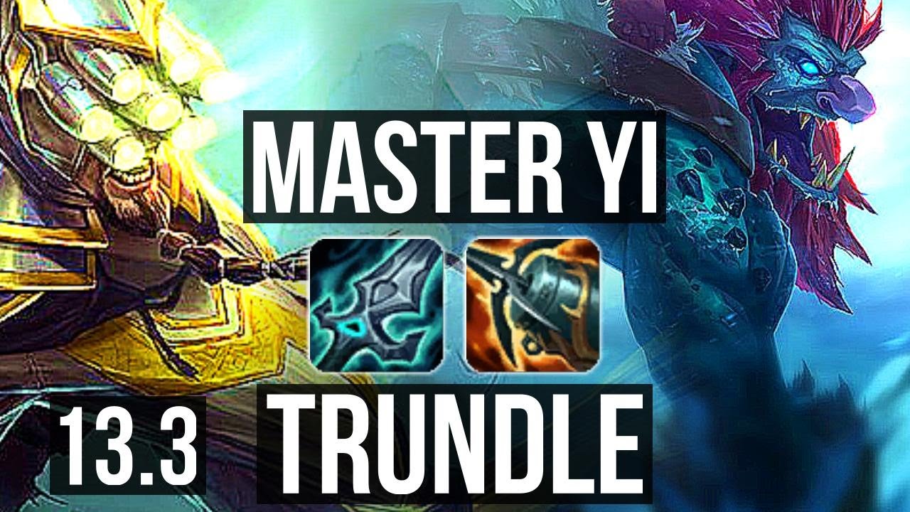 YI vs TRUNDLE (JNG) 10/0/6, Rank 4 Yi, Legendary, 300+ games TR