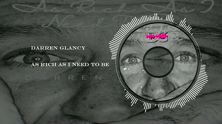 Darren Glancy - As Rich As I Need To Be