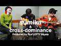 sumika(片岡健太)× Ryo'LEFTY'Miyata × なかねかな / cross-dominance