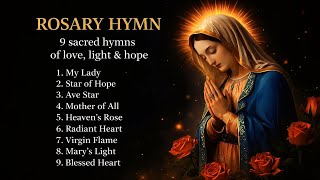 “Songs of Mary – 9 Sacred Hymns of Love, Light \u0026 Hope 🌹 | Heavenly Marian Prayers \u0026 Rosary Music”