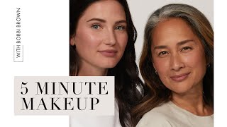 The Ultimate 5-Minute Makeup Routine by Bobbi Brown