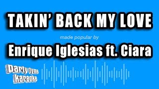 Enrique Iglesias ft. Ciara - Takin' Back My Love (Karaoke Version) Resimi