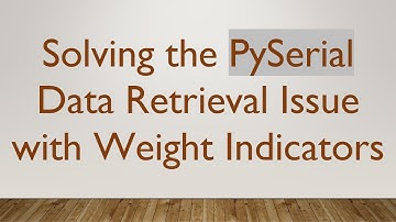 Solving the PySerial Data Retrieval Issue with Weight Indicators