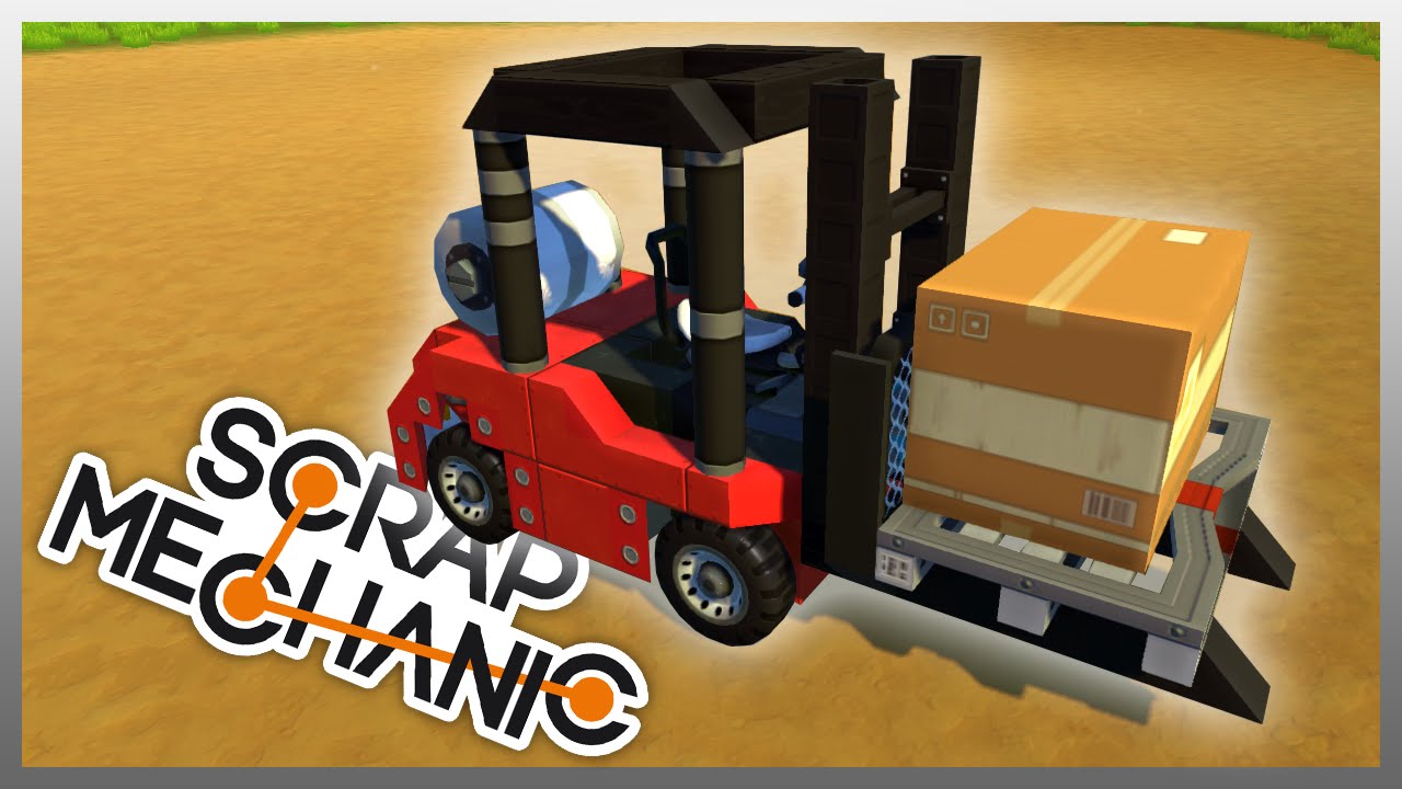 Fork Lift Scrap Mechanic 7 Gameplay Youtube