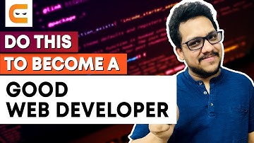 DO THIS To Become A Good Web Developer
