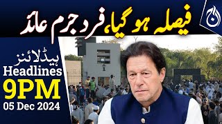 PTI Protest D Chowk | Islamabad High Court | Justice Mansoor Ali - 9PM Headlines | Aaj News