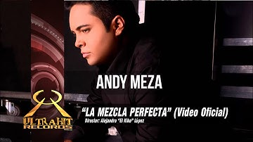 Andy Meza - La Mezcla Perfecta