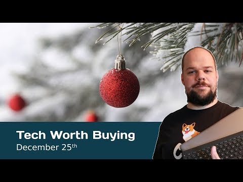 Tech (still) Worth Buying (2018-12-25)