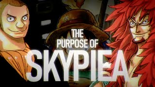 The Purpose of Skypiea