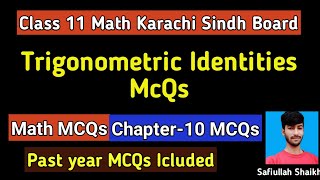 Trigonometric Identities MCQs | Chapter 10 MCQs | Classes 11 MCQs || Karachi Board Math MCQs 2025