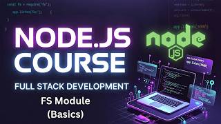 Node.js FS Module Tutorial (Basics) | Read &amp; Write Files in Node.js | Full Stack Course Bangla