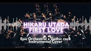 Download Lagu Utada Hikaru - First Love | (Epic Orchestral x Gothic Rock Instrumental Cover | Cinematic Metal) MP3