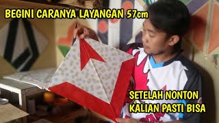 Cara membuat,Layangan 57 cm,Kalian pasti bisa(making kites 57cm)
