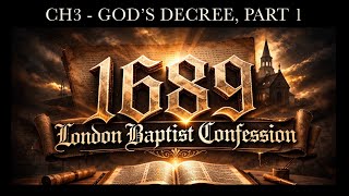 Gods Decree - Ch 3 of the 1689 LBC