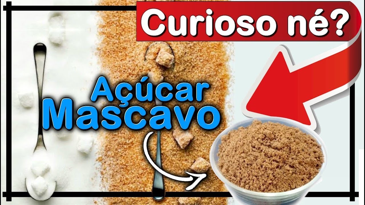 → Benefícios do Açúcar Mascavo Razões para Abandonar o Branco YouTube → Benefícios do Açúcar Mascavo Razões para Abandonar o Branco YouTube