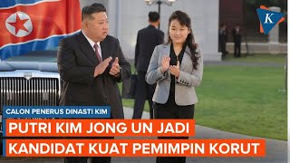 Kim Ju Ae, Putri Kim Jong Un, Kandidat Kuat Penerus Dinasti Kim Di Korea Utara