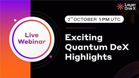 L1X Live: Exciting Quantum DeX Highlights
