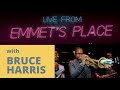 Live From Emmet's Place Vol. 22 feat. Bruce Harris