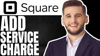 How To Add Service Charge On Square | (Quick & Easy 2025)