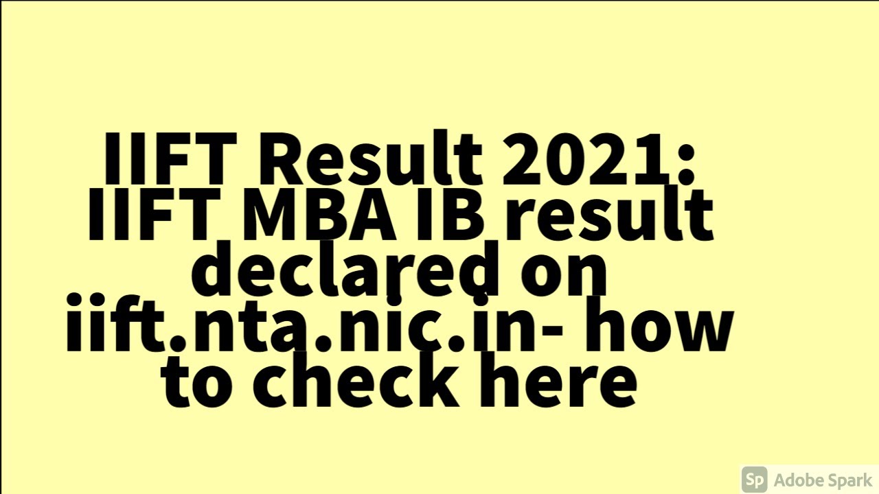 IIFT Result 2021: IIFT MBA IB result declared on iift.nta.nic.in-  how to check here