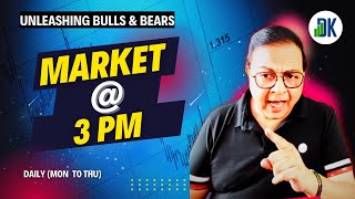 Will Nifty Recover Soon? | 3 PM Market with D K Sinha!