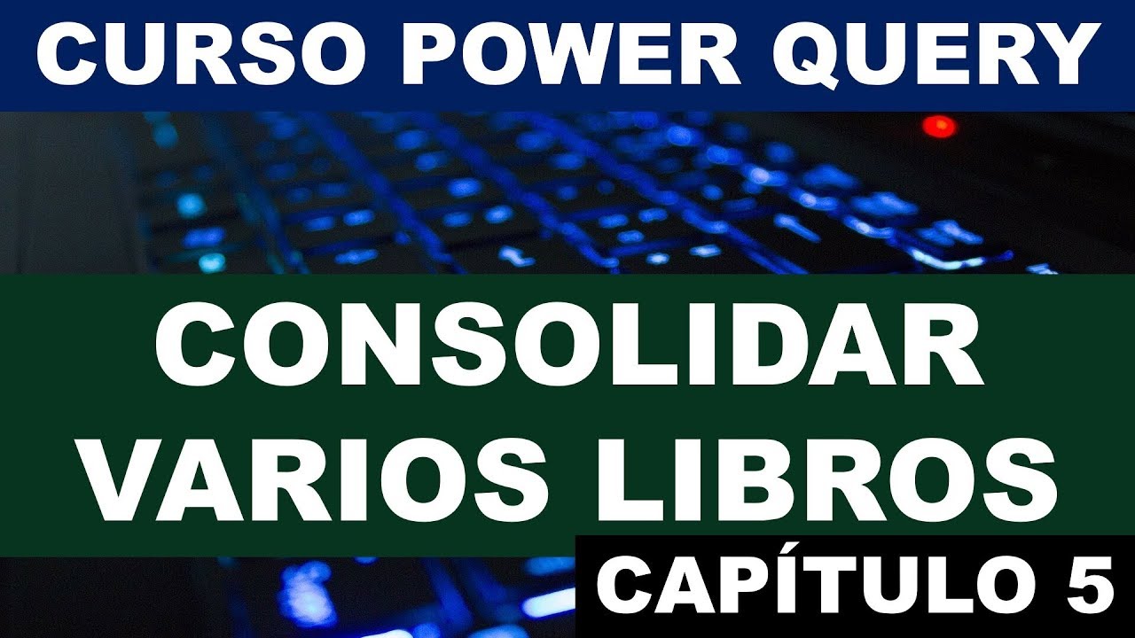 excellent synonym Consolidar datos de varios libros con Power Query | Curso de Power Query en Excel