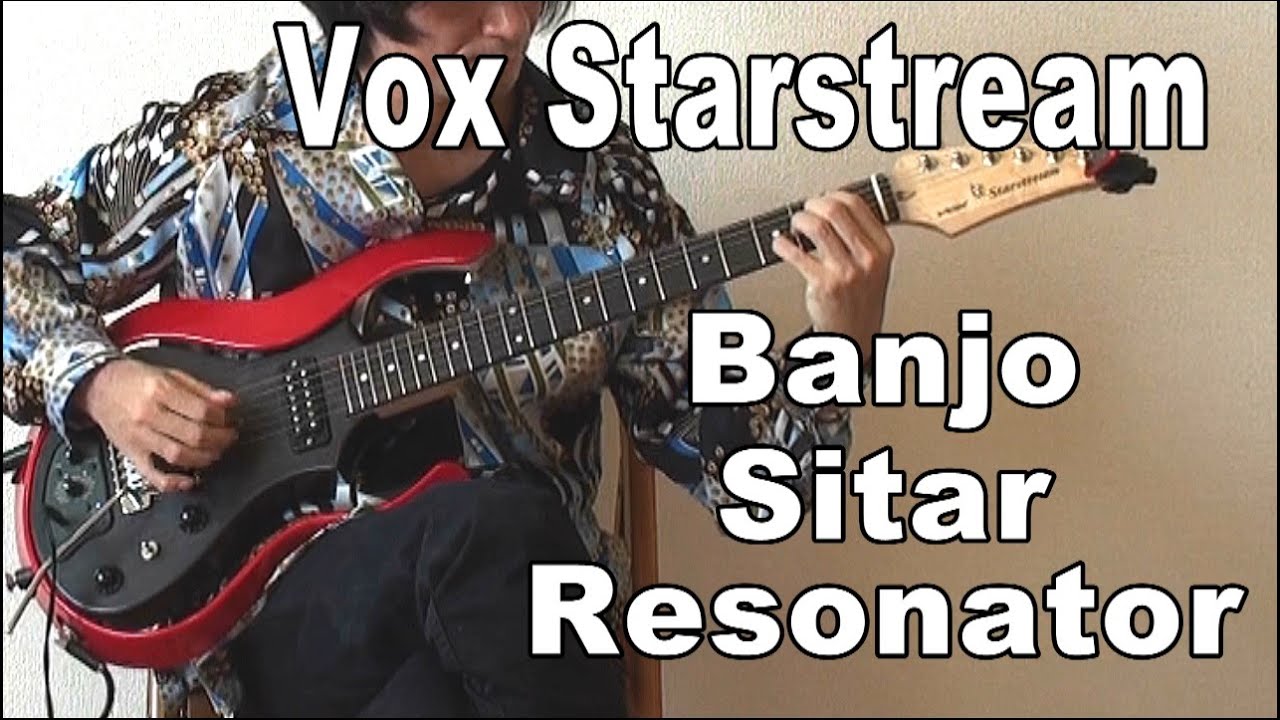 Vox Starstream - Banjo,Sitar,Resonator Guitar バンジョー,シタール,リゾネーター・ギター