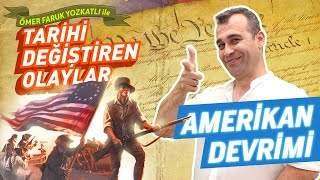 Ömer Faruk Yozkatlı Ile Tarihi Değiştiren Olaylar Amerikan Devrimi