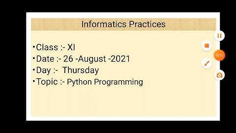 Class XI Informatics Practices 26 08 2021 By Mr  Praveen Singh