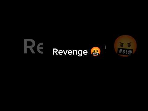 Revenge 🤬