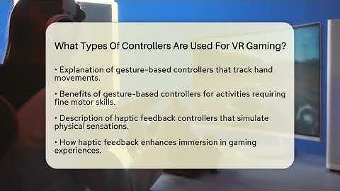What Types Of Controllers Are Used For VR Gaming? - Video Gamers Vault