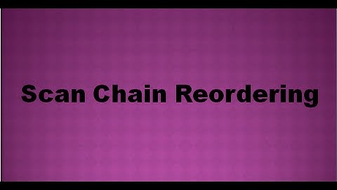 Scan Chain Reordering-VLSI Physical Design