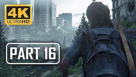 The Last of Us Part 2 Walkthrough Part 16 - Jumped (4K PS4 PRO Gameplay)