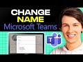 How To Change Name In MICROSOFT TEAMS on PC (2025) | Easy Guide