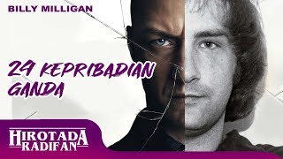24 KEPRIBADIAN GANDA | Billy Milligan | Hirotada Radifan