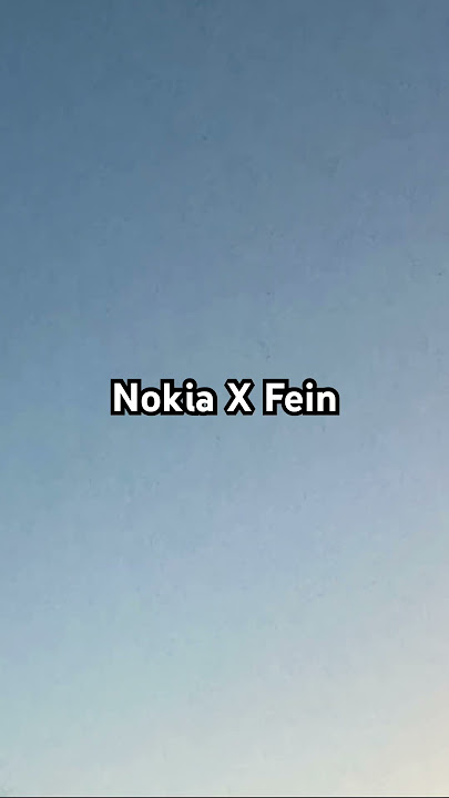 Nokia X Fein🗣️🗣️🔥🔥🔥