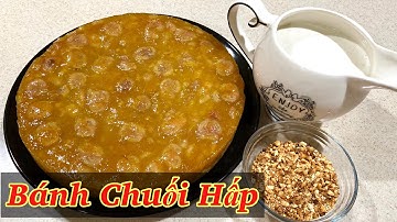 BÁNH CHUỐI HẤP @ Vietnamese Steamed Banana Cake @ ĐẶC BIỆT BÁNH CHUỐI HẤP KHÔNG TÁCH LỚP #81
