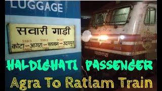 Haldighati Passenger || About Haldighati Passenger || Agra to Ratlam Train || #Agra | #Indianrailway