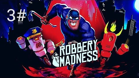 Robbery madness 2 : House-Z (Easy)