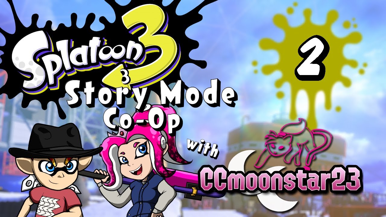 Splatoon 3 Story Mode Co-Op w/ CCmoonstar23 - Part 2 - YouTube