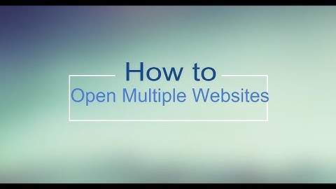 How to Open Multiple URL